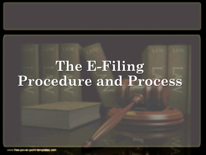 the e filing procedure and process