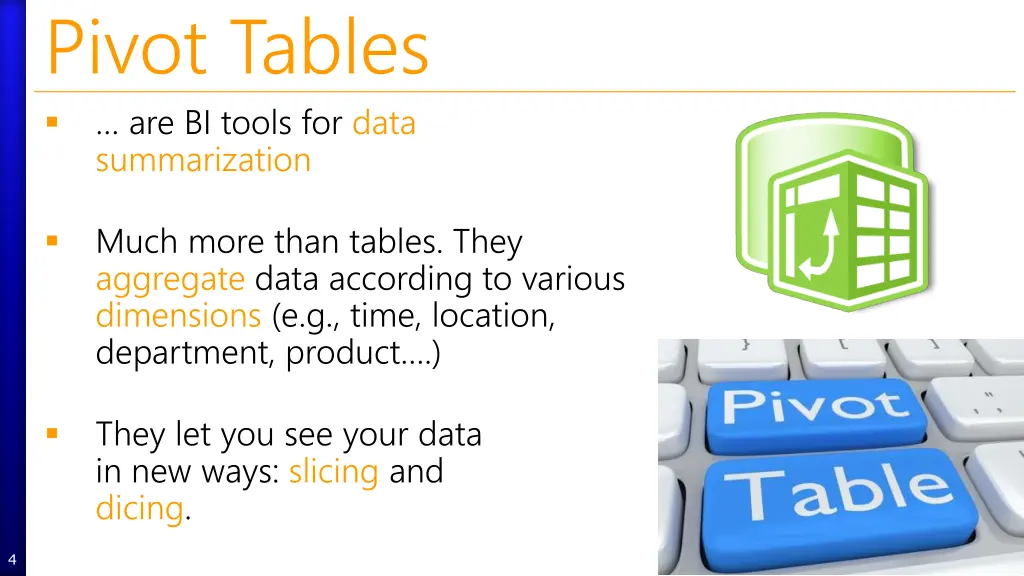 pivot tables are bi tools for data summarization