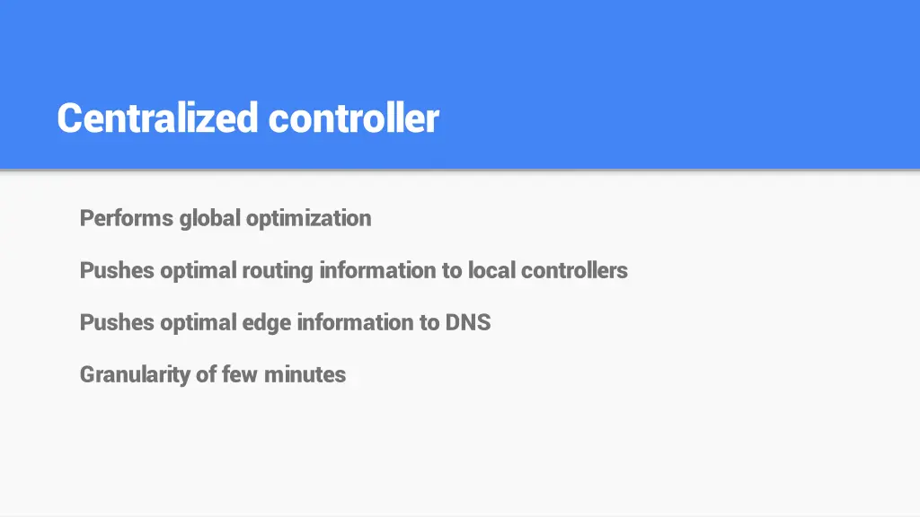 centralized controller