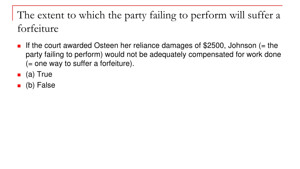 the extent to which the party failing to perform