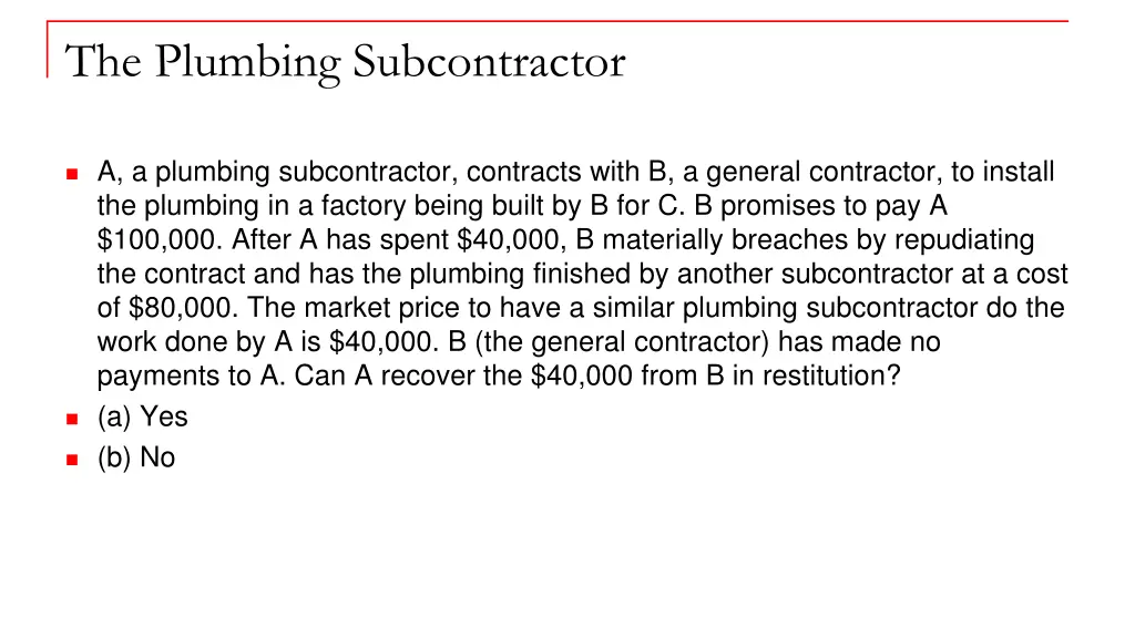 the plumbing subcontractor