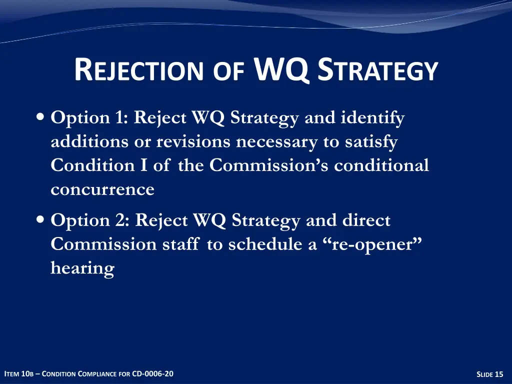 r ejection of wq s trategy re option 1 reject