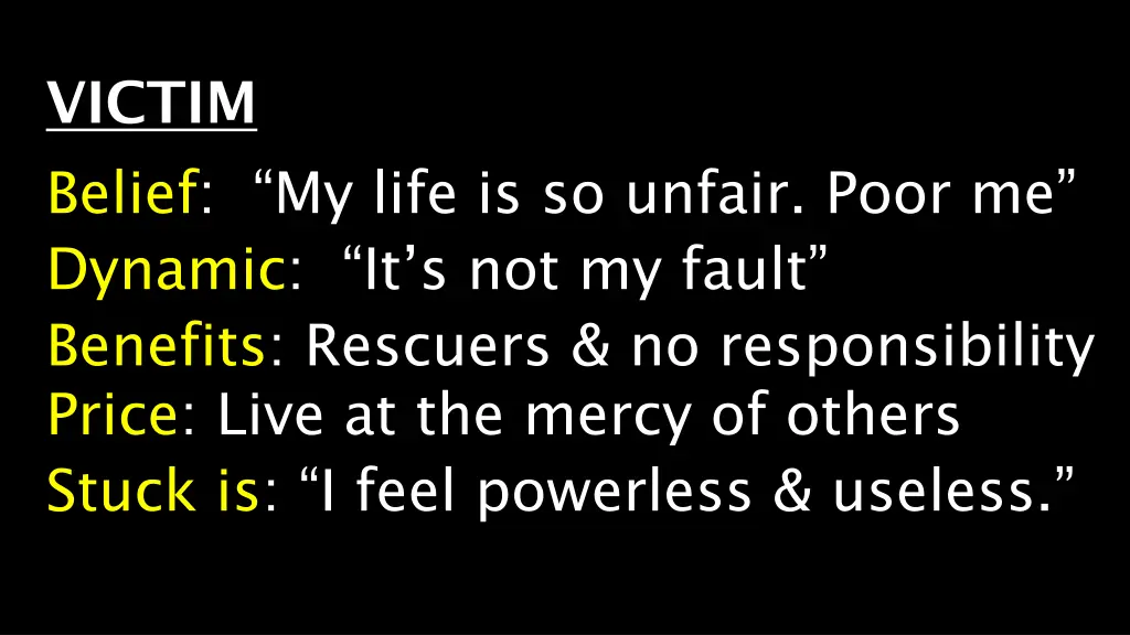 victim belief my life is so unfair poor