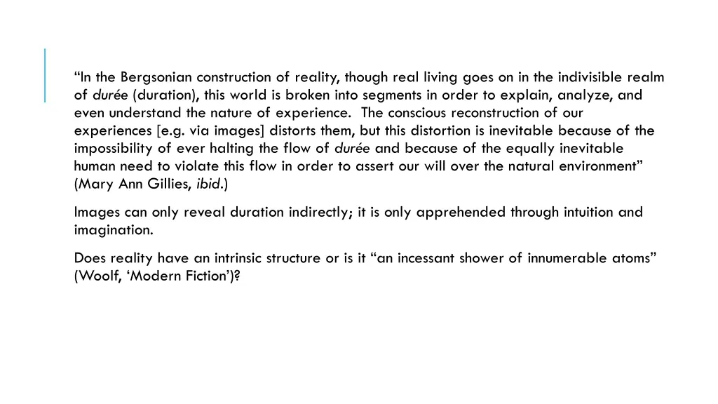 in the bergsonian construction of reality though
