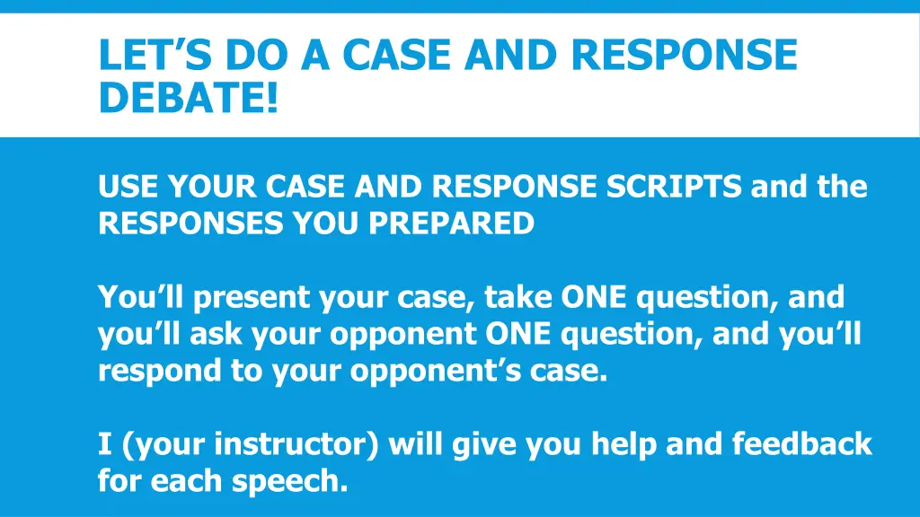 let s do a case and response debate
