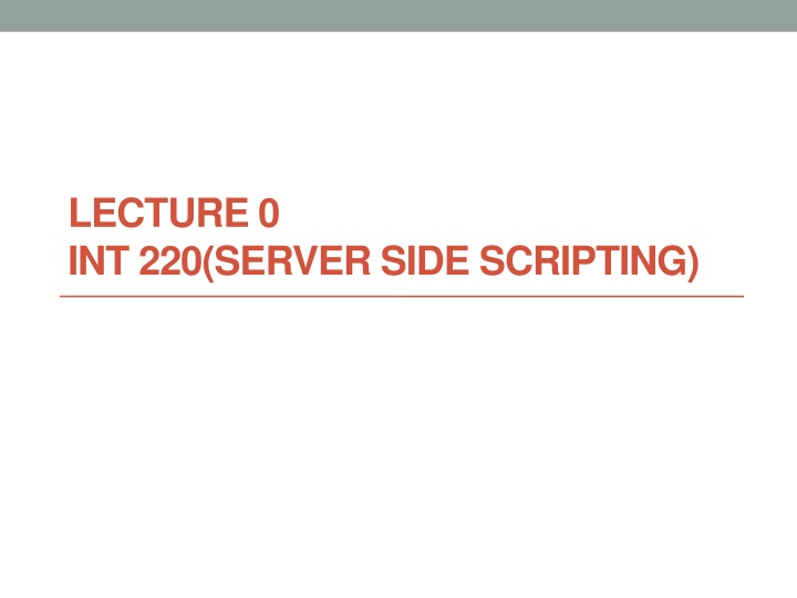 lecture 0 int 220 server side scripting