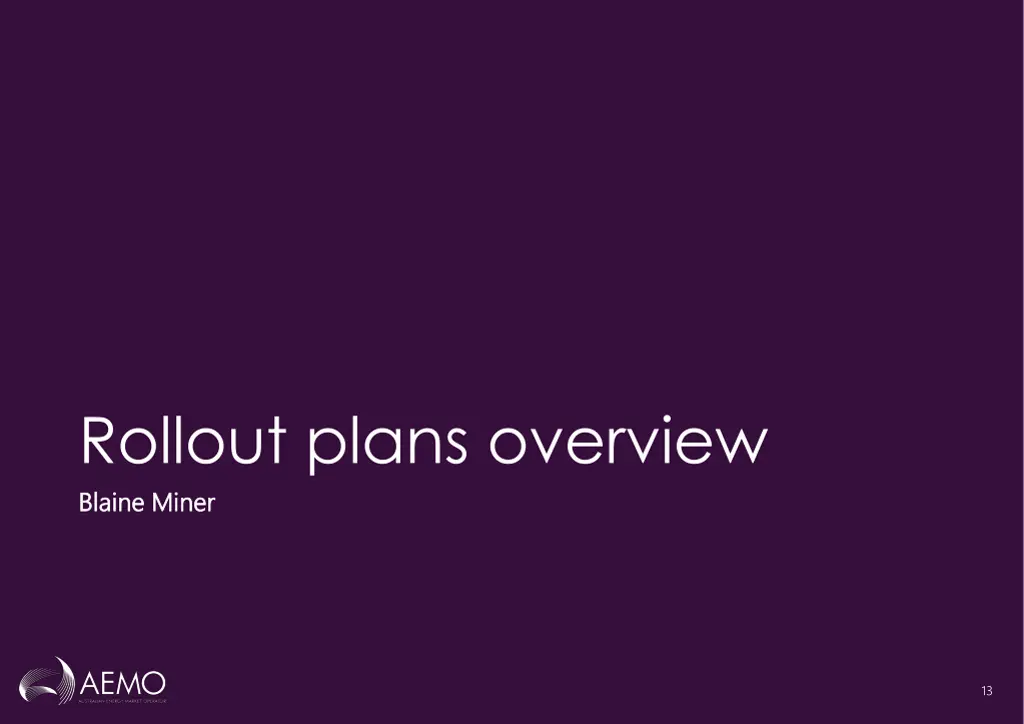 rollout plans overview blaine miner blaine miner