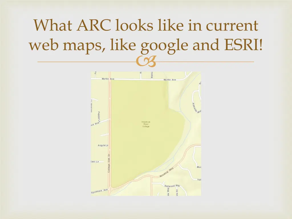 what arc looks like in current web maps like