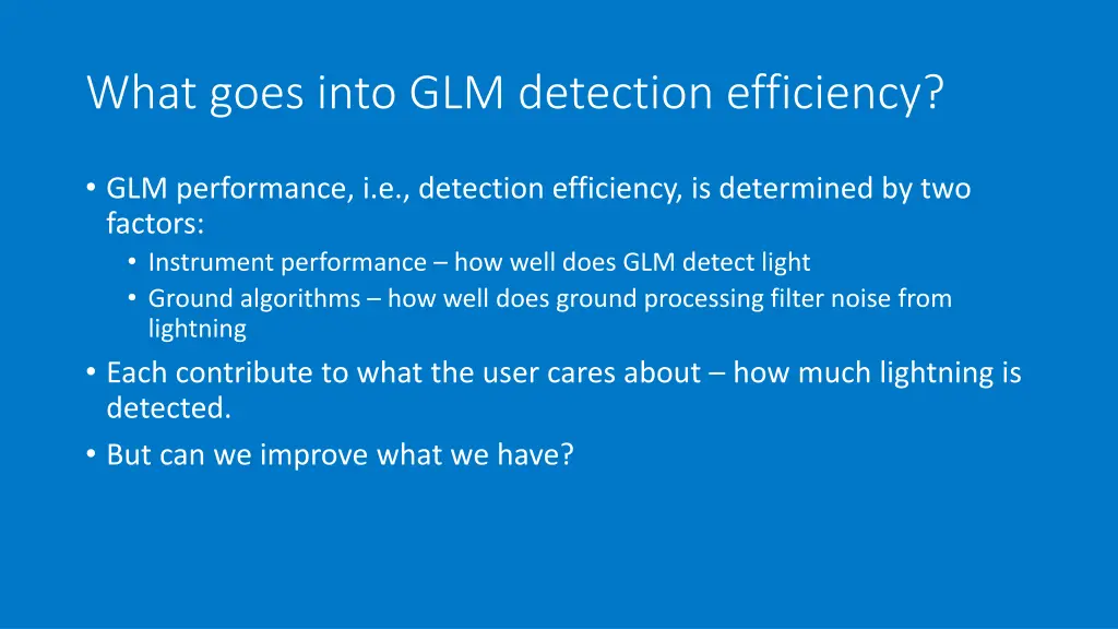 what goes into glm detection efficiency