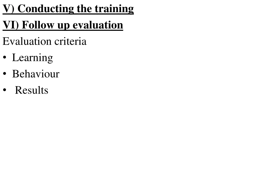 v conducting the training vi follow up evaluation