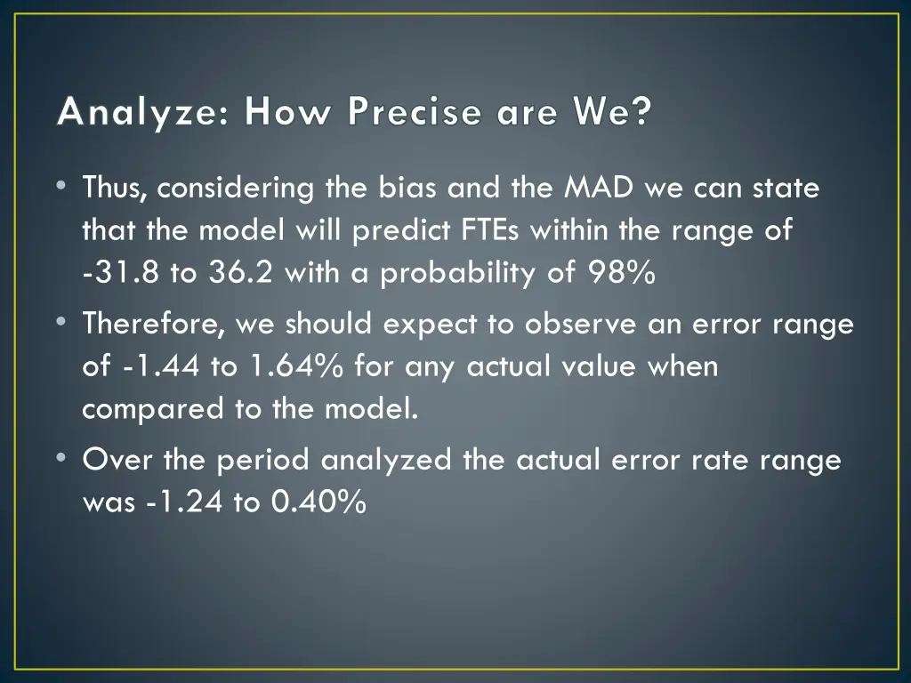 analyze how precise are we 1