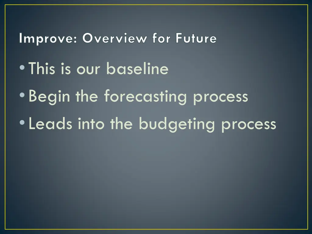 improve overview for future