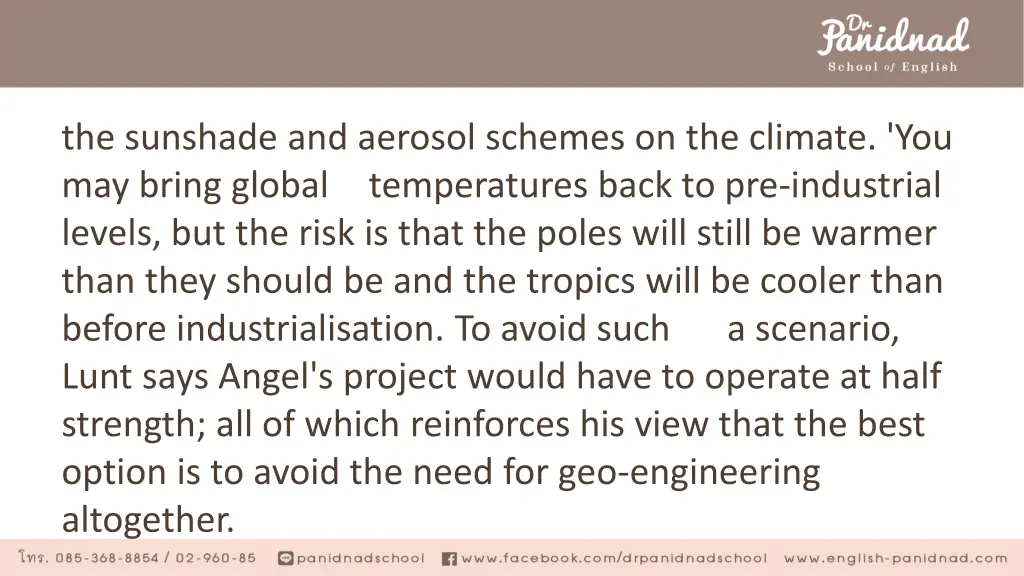 the sunshade and aerosol schemes on the climate