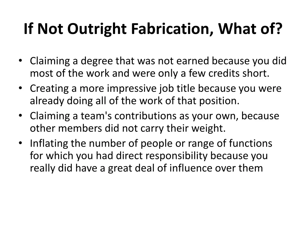 if not outright fabrication what of