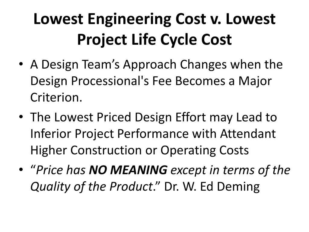 lowest engineering cost v lowest project life