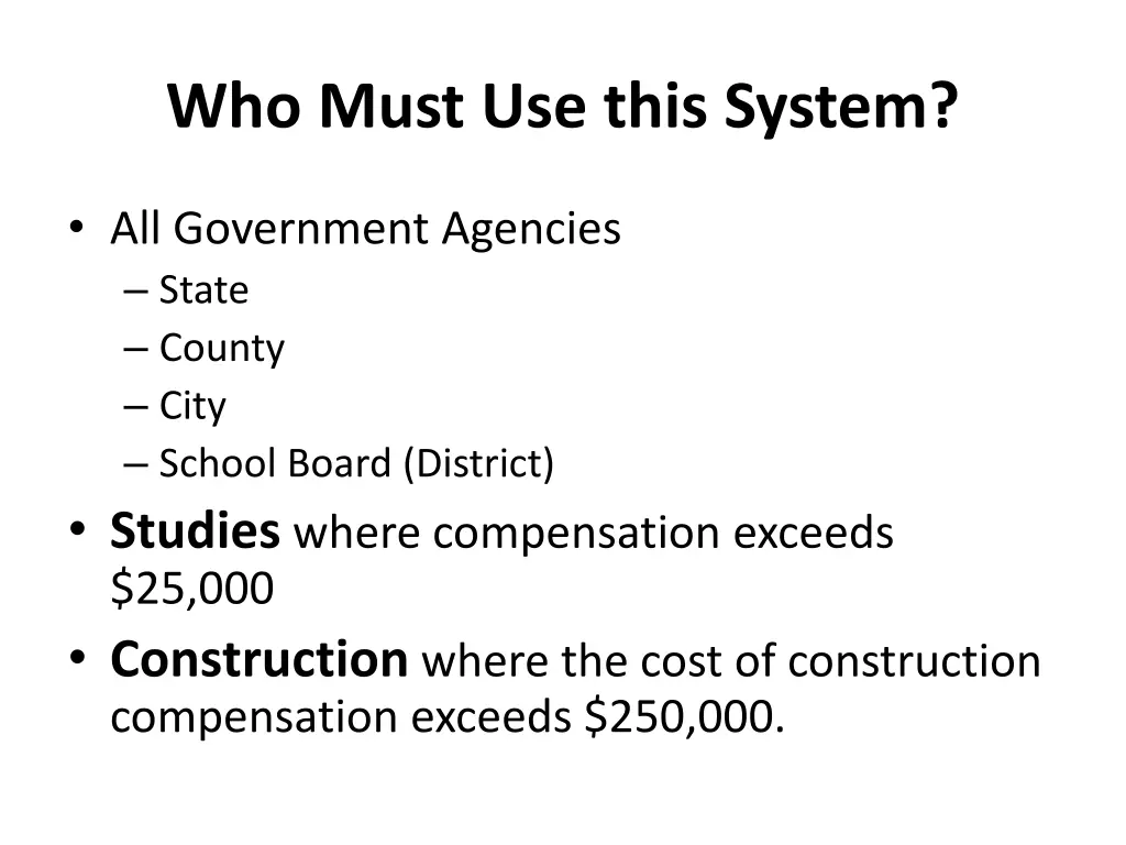 who must use this system