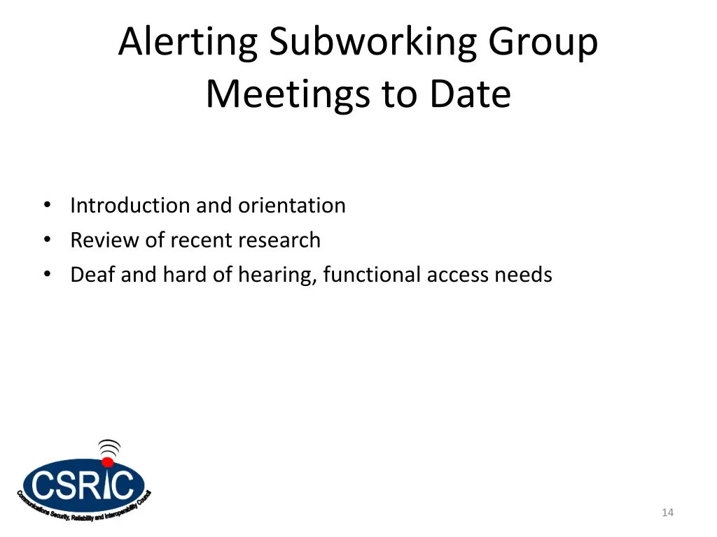 alerting subworking group meetings to date