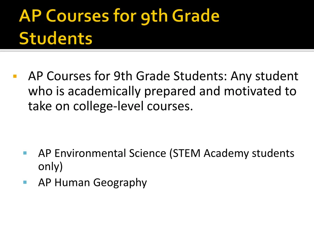 ap courses for 9th grade students any student