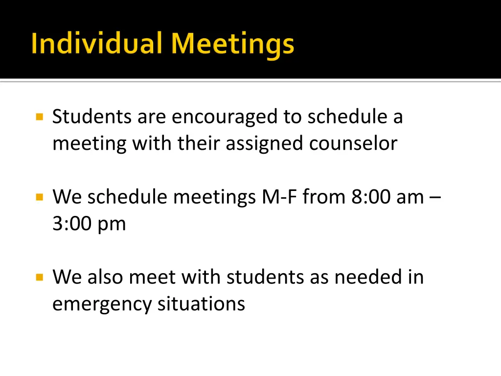 students are encouraged to schedule a meeting