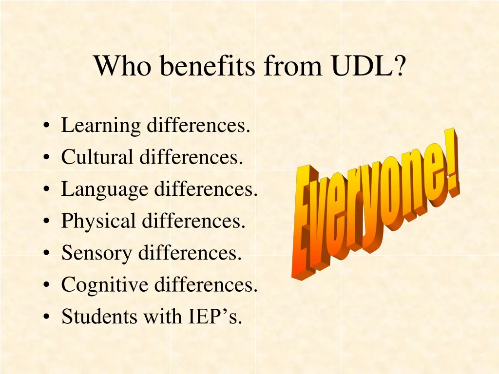 who benefits from udl