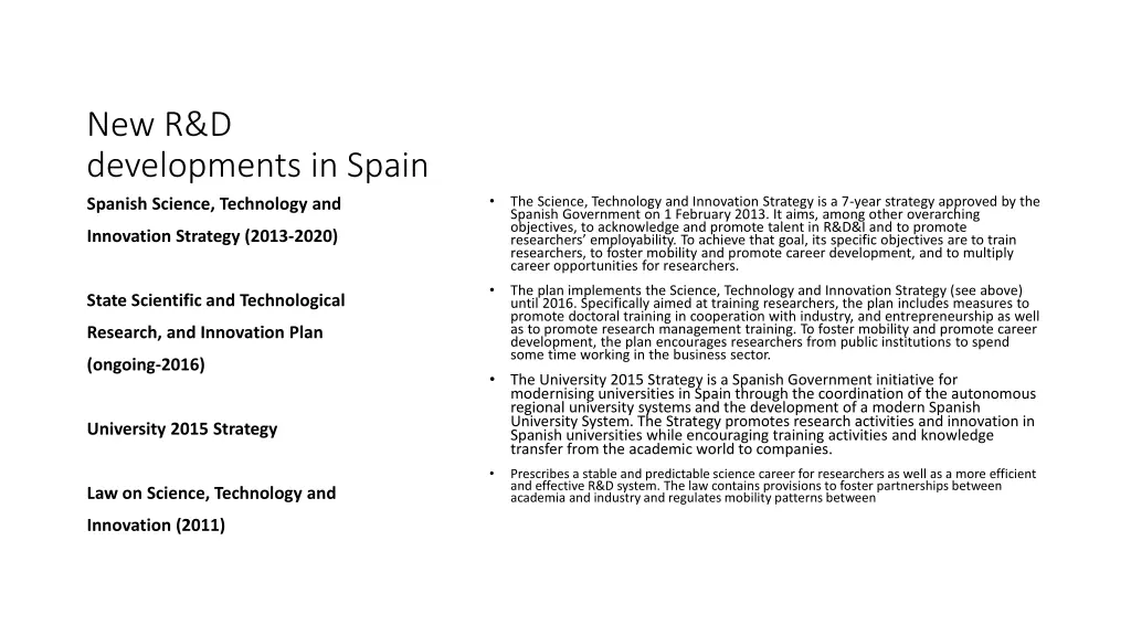 new r d developments in spain