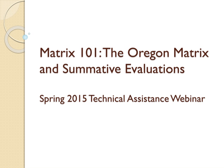 matrix 101 the oregon matrix and summative