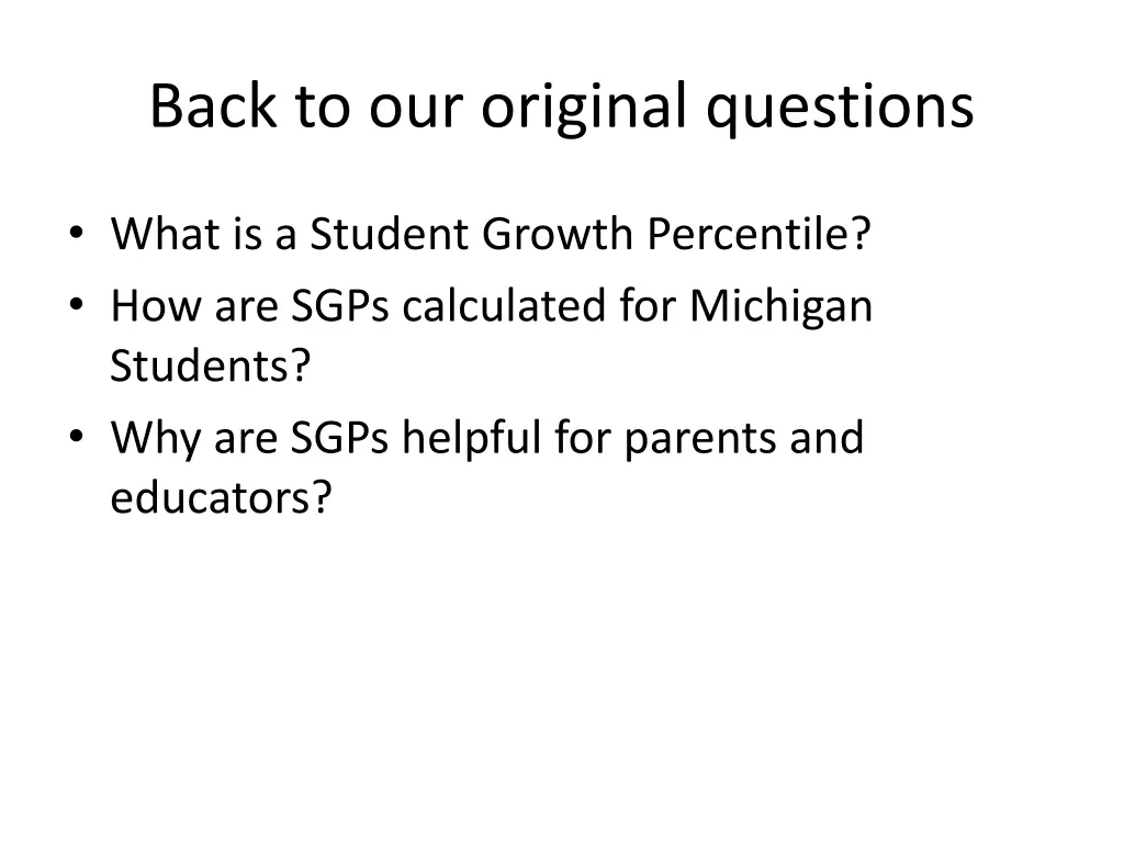 back to our original questions
