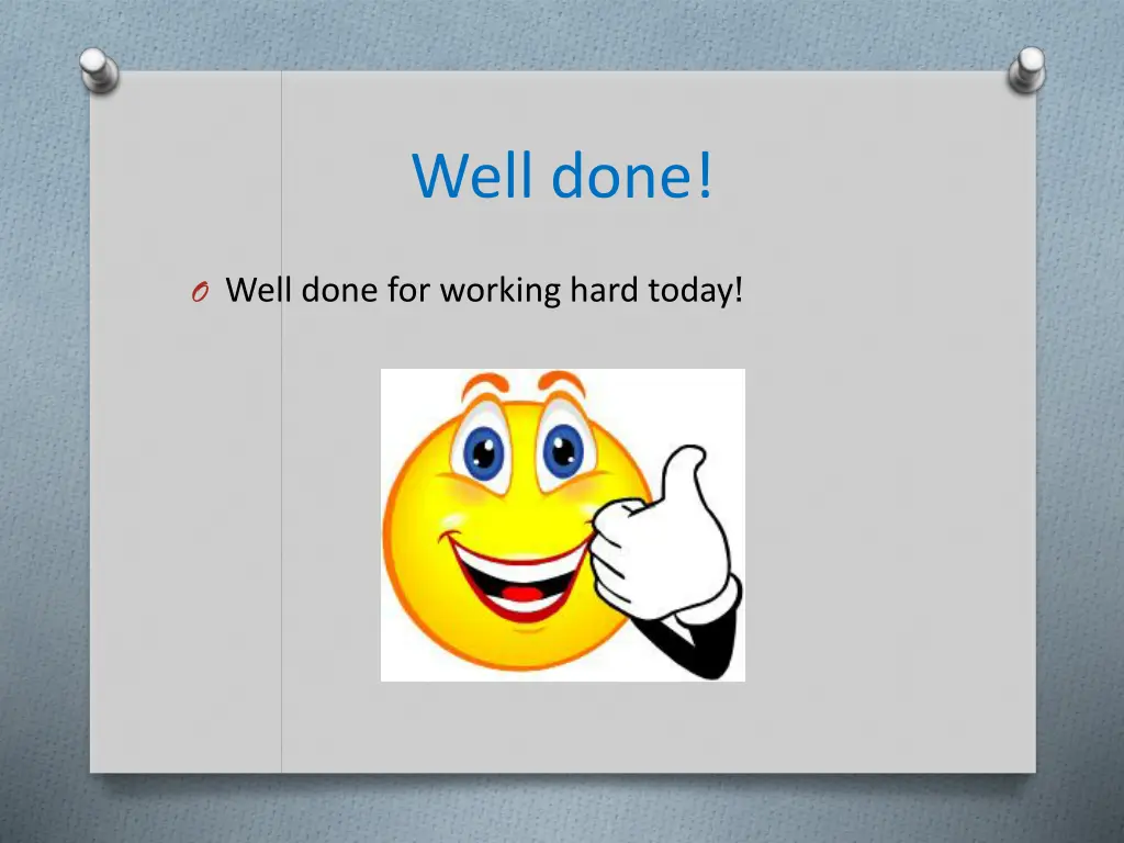 well done