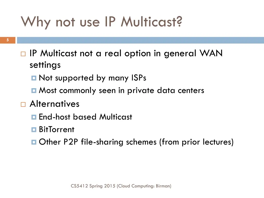 why not use ip multicast