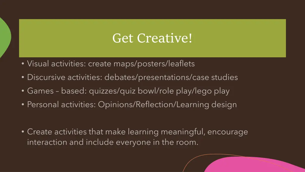 get creative