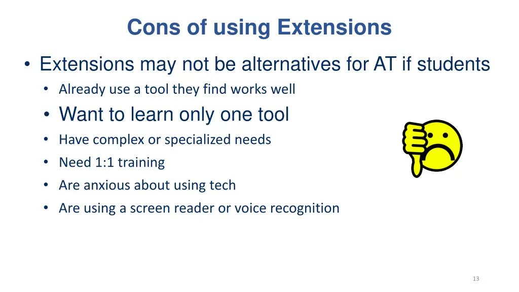 cons of using extensions