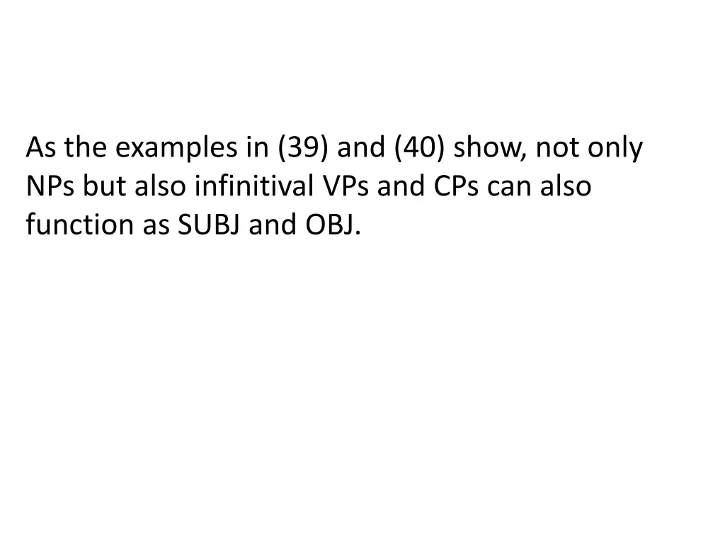 as the examples in 39 and 40 show not only