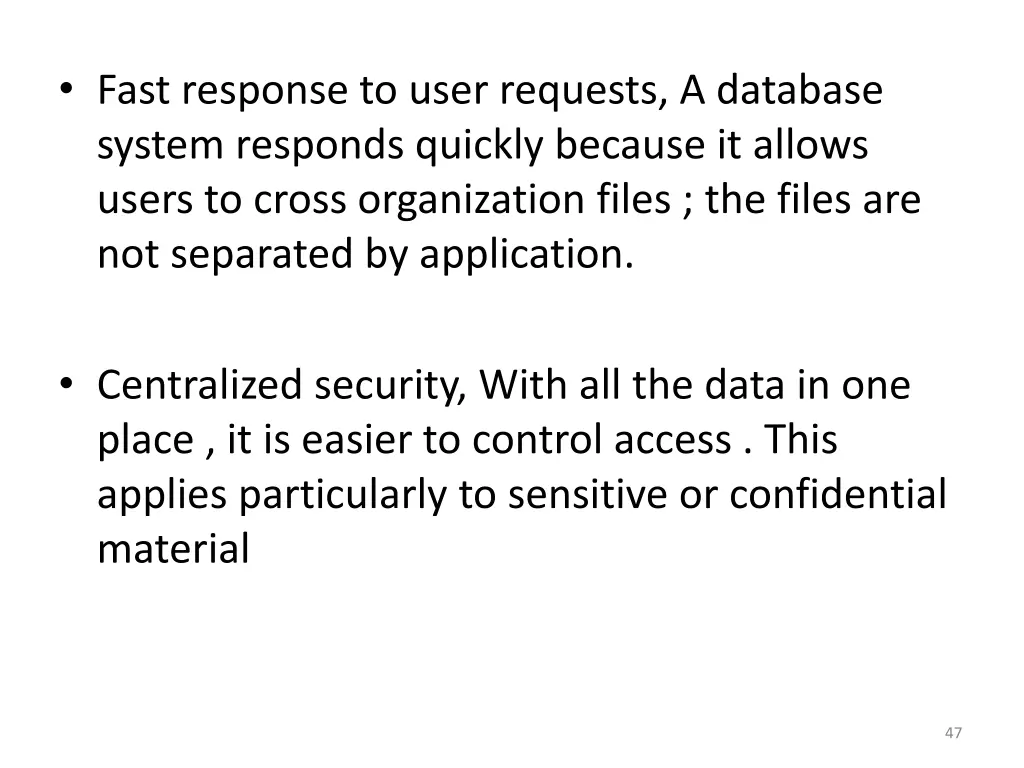 fast response to user requests a database system