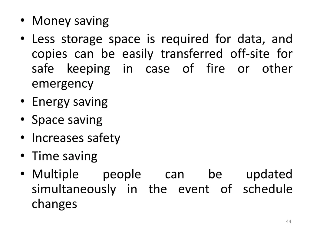 money saving less storage space is required