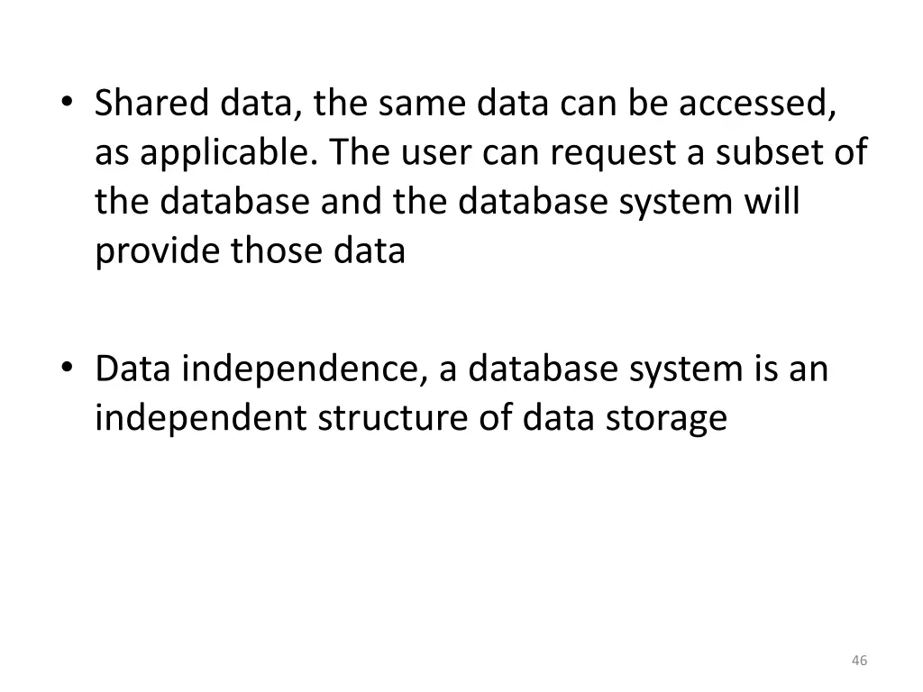 shared data the same data can be accessed