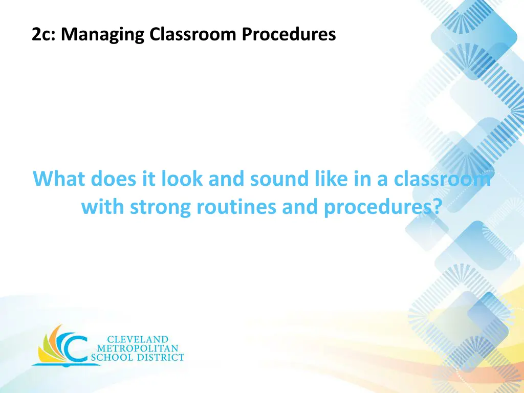 2c managing classroom procedures