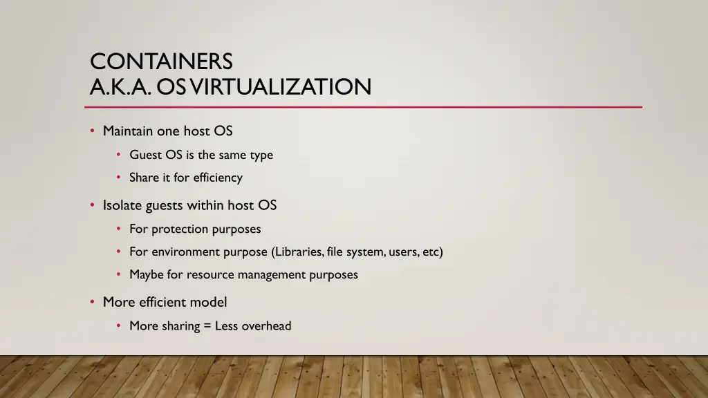containers a k a os virtualization
