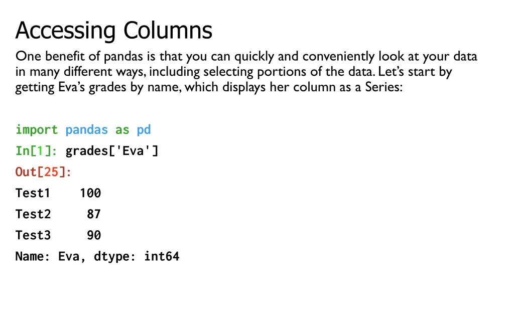 accessing columns one benefit of pandas is that