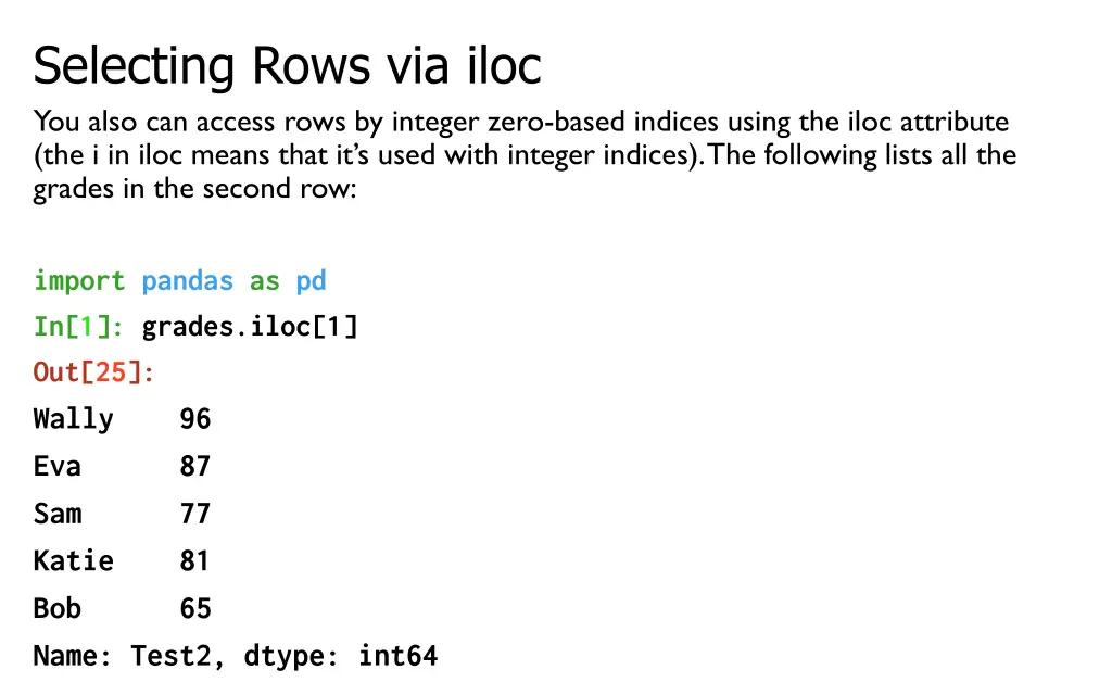 selecting rows via iloc you also can access rows
