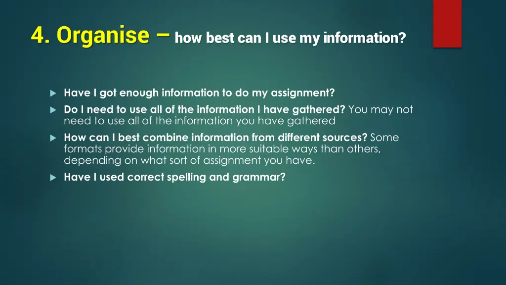 4 organise how best can i use my information