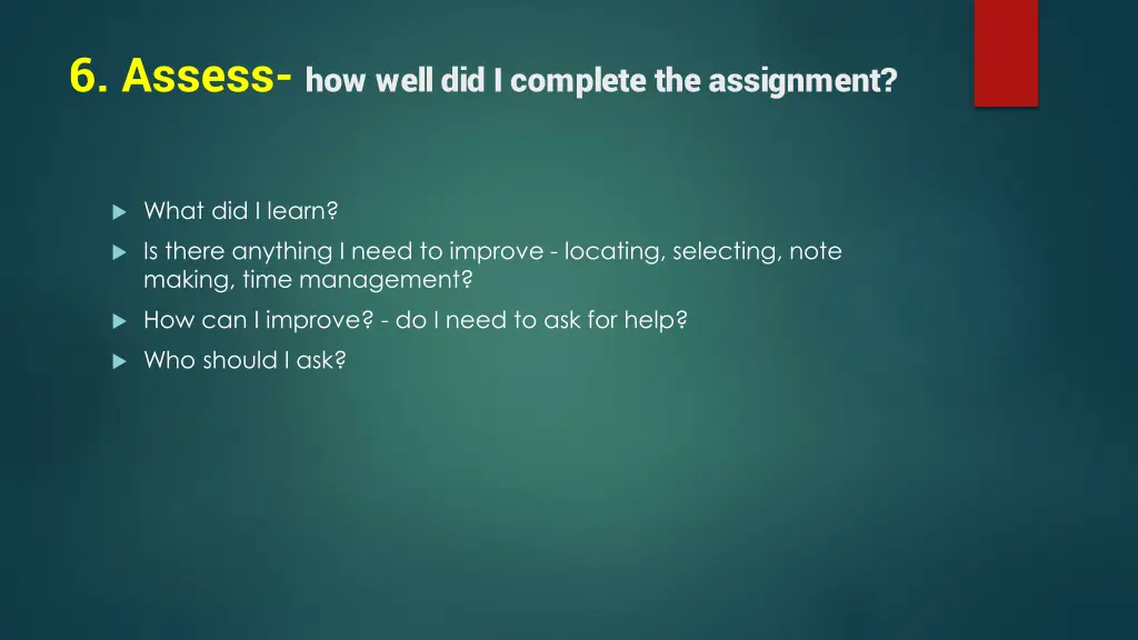 6 assess how well did i complete the assignment
