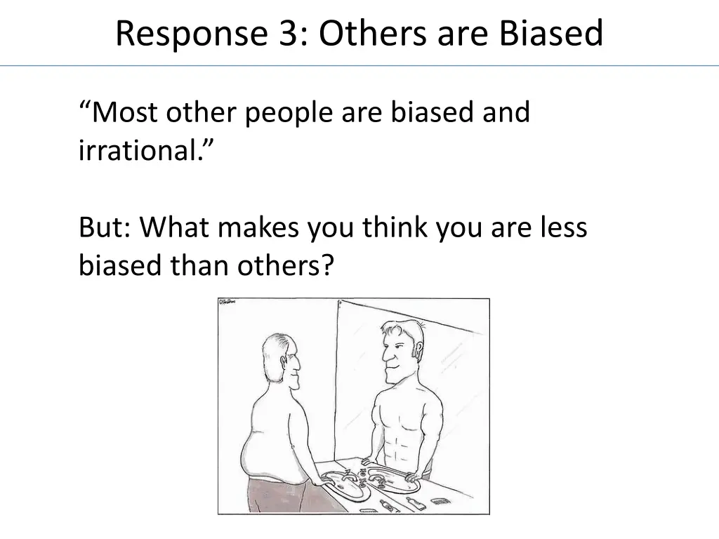 response 3 others are biased