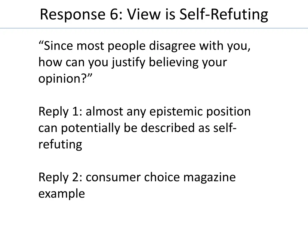 response 6 view is self refuting