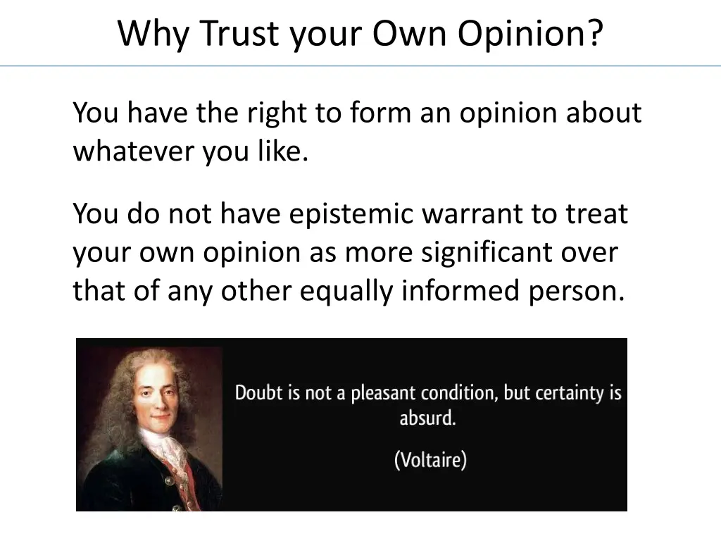 why trust your own opinion 2