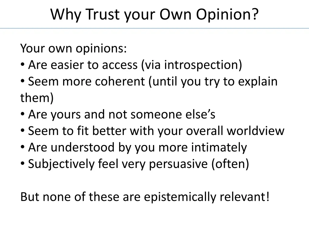 why trust your own opinion 3