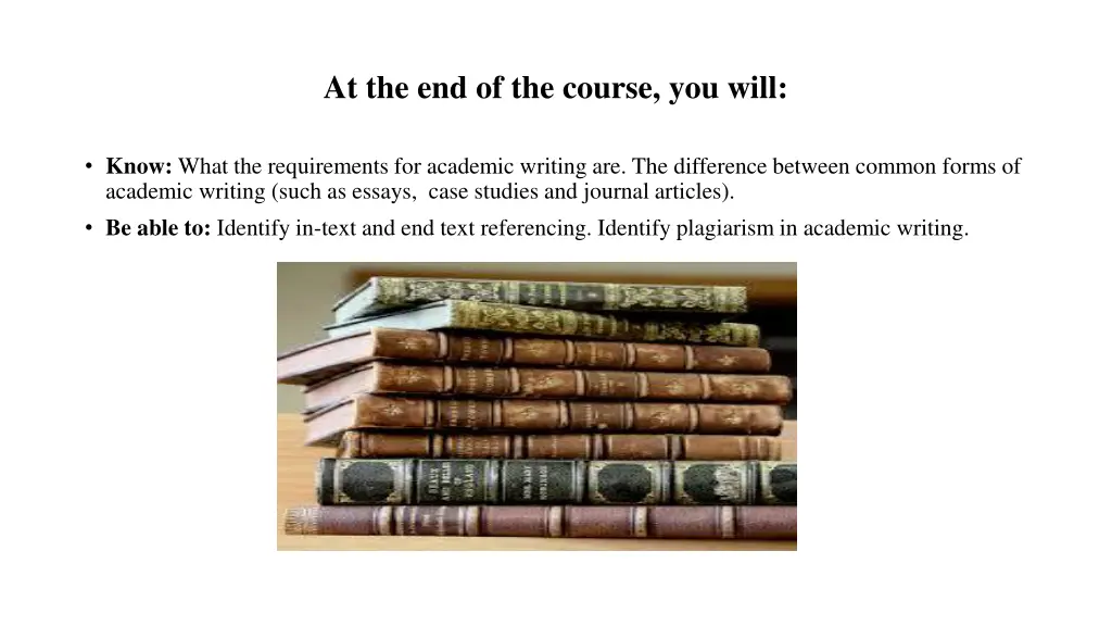 at the end of the course you will