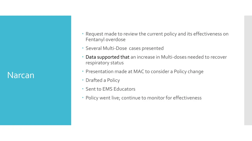 request made to review the current policy