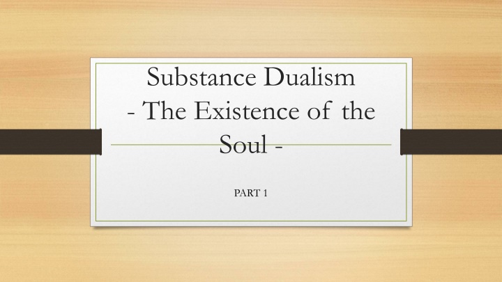 substance dualism the existence of the soul