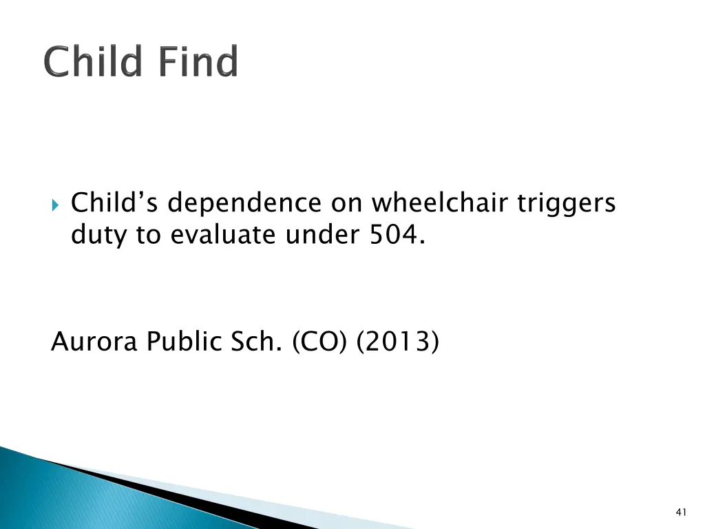 child s dependence on wheelchair triggers duty