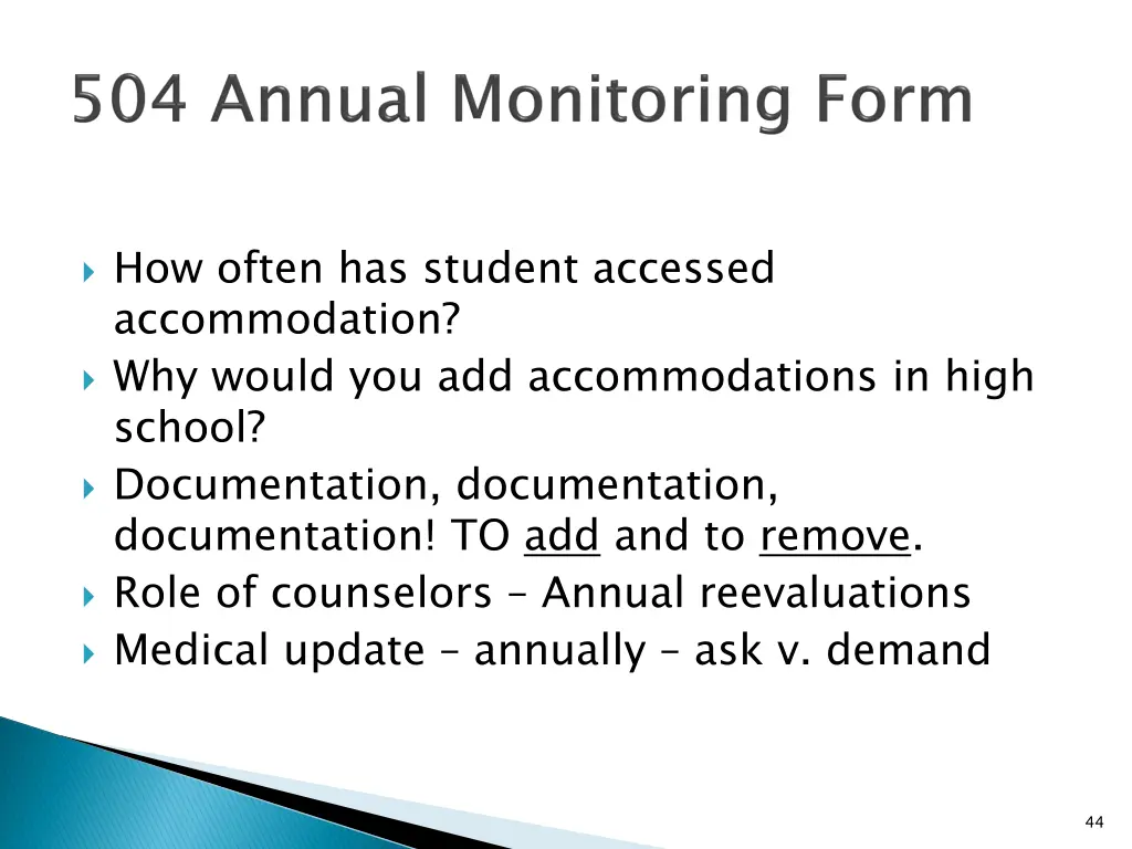 how often has student accessed accommodation